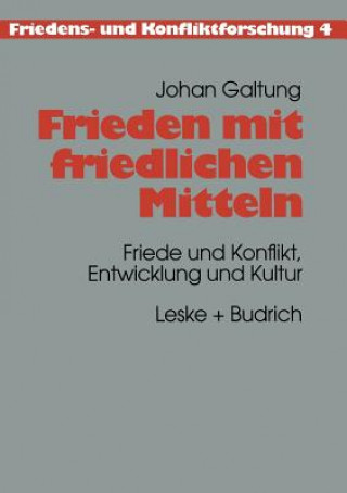 Kniha Frieden Mit Friedlichen Mitteln Johan Galtung