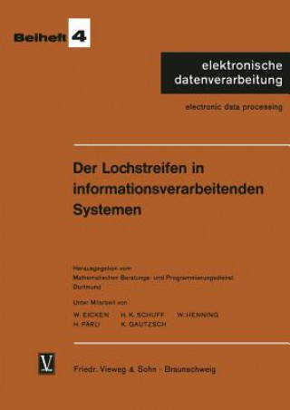 Kniha Der Lochstreifen in Informationsverarbeitenden Systemen Wilhelm Eicken