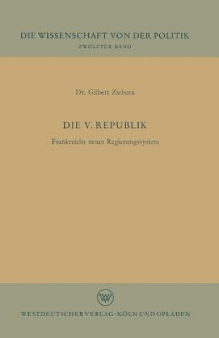 Könyv Die V. Republik Gilbert Ziebura