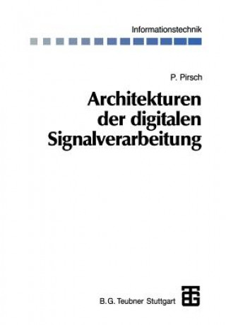 Книга Architekturen der digitalen Signalverarbeitung Peter Pirsch