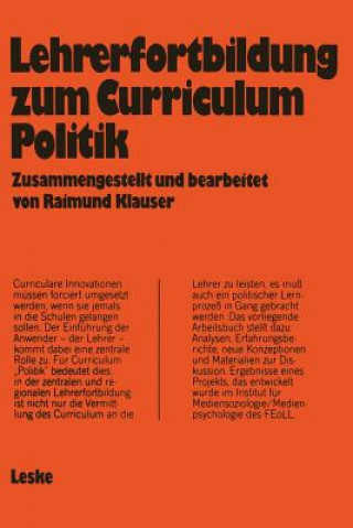 Kniha Lehrerfortbildung Zum Curriculum "politik" Raimund Klauser