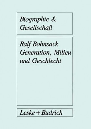 Könyv Generation, Milieu Und Geschlecht Ralf Bohnsack