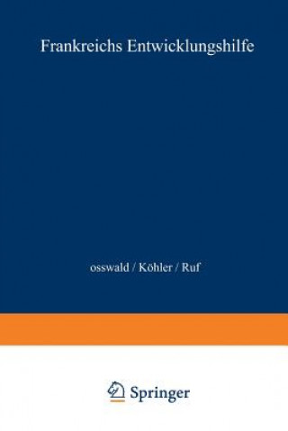 Knjiga Frankreichs Entwicklungshilfe Klaus-Dieter Osswald