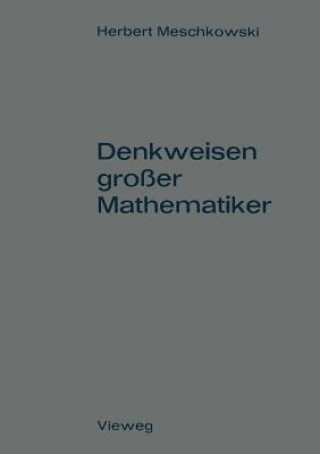 Kniha Denkweisen Grosser Mathematiker Herbert Meschkowski