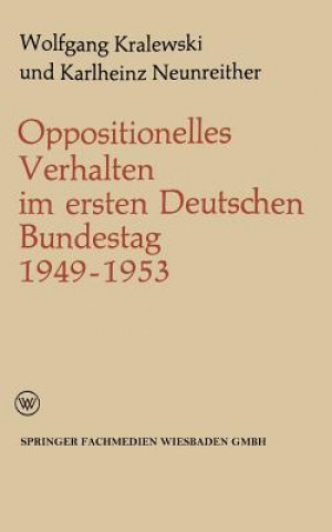 Könyv Oppositionelles Verhalten Im Ersten Deutschen Bundestag (1949-1953) Wolfgang Kralewski