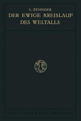 Kniha Der Ewige Kreislauf Des Weltalls Ludwig Zehnder