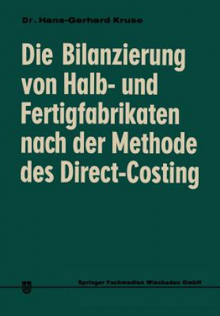 Carte Bilanzierung Von Halb- Und Fertigfabrikaten Nach Der Methode Des Direct Costing Hans-Gerhard Kruse