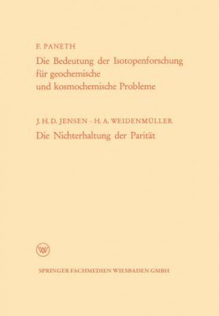 Książka Bedeutung Der Isotopenforschung F r Geochemische Und Kosmochemische Probleme. Die Nichterhaltung Der Parit t Friedrich Adolf Paneth