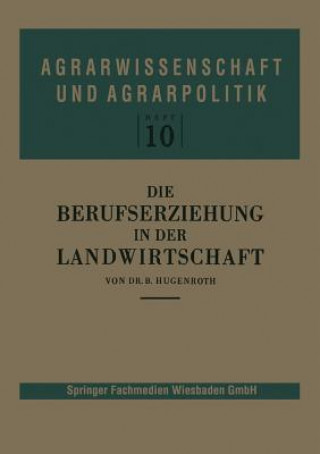 Livre Die Berufserziehung in Der Landwirtschaft Bernhard Hugenroth