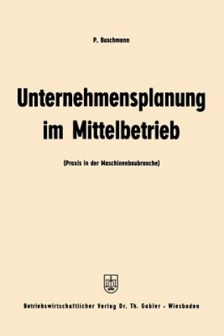 Könyv Unternehmensplanung Im Mittelbetrieb Paul Buschmann