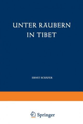 Книга Unter Raubern in Tibet Ernst Schäfer