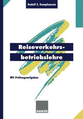Kniha Reiseverkehrsbetriebslehre Rudolf E. Kamphausen Rudolf E. Kamphausen