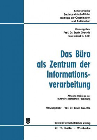 Knjiga Das B ro ALS Zentrum Der Informationsverarbeitung Erwin (Hrsg.) Grochla