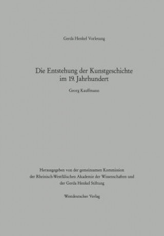 Carte Die Entstehung Der Kunstgeschichte Im 19. Jahrhundert Georg Kauffmann