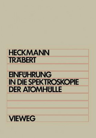 Carte Einfuhrung in Die Spektroskopie Der Atomhulle Paul Heinrich Heckmann