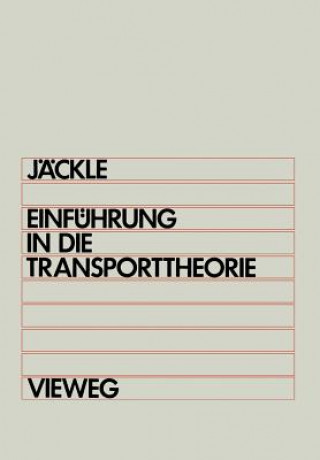 Kniha Einfuhrung in Die Transporttheorie Josef Jäckle