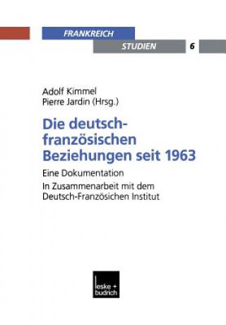Kniha Die Deutsch-Franzoesischen Beziehungen Seit 1963 Adolf Kimmel