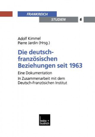 Könyv Die Deutsch-Franzoesischen Beziehungen Seit 1963 Adolf Kimmel