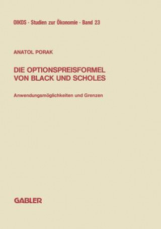 Kniha Die Optionspreisformel Von Black Und Scholes Anatol Porak