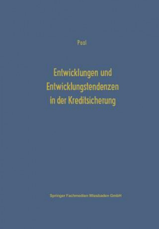 Carte Entwicklungen Und Entwicklungstendenzen in Der Kreditsicherung Eberhard Paal