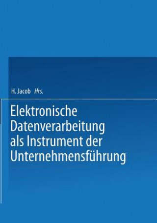 Kniha Elektronische Datenverarbeitung ALS Instrument Der Unternehmensf hrung Herbert Jacob