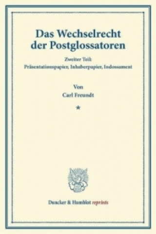 Book Das Wechselrecht der Postglossatoren. Carl Freundt