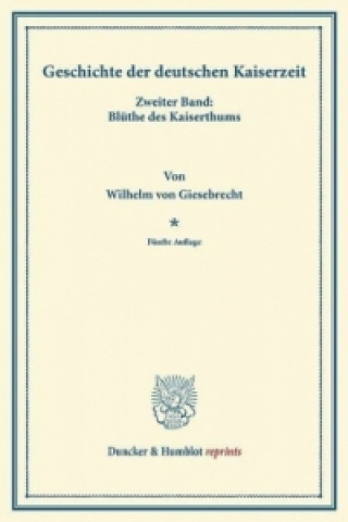 Knjiga Geschichte der deutschen Kaiserzeit. Wilhelm von Giesebrecht