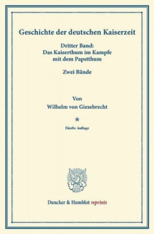 Książka Geschichte der deutschen Kaiserzeit. Wilhelm von Giesebrecht