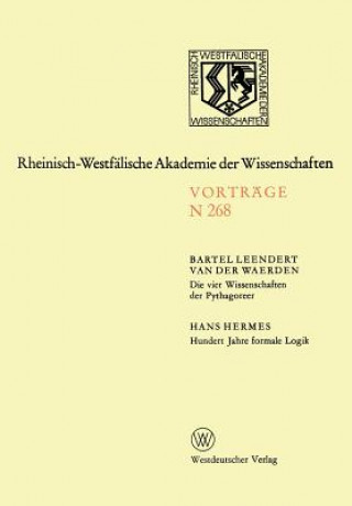 Kniha Die Vier Wissenschaften Der Pythagoreer. Hundert Jahre Formale Logik Bartel L.  van der Waerden