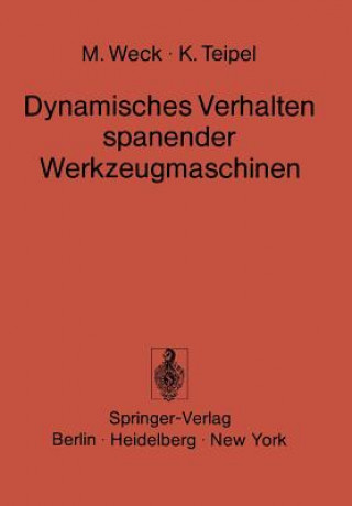 Książka Dynamisches Verhalten Spanender Werkzeugmaschinen M. Weck