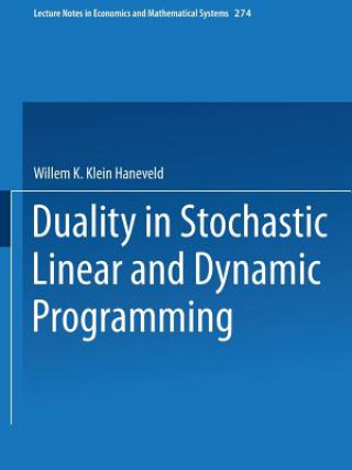 Buch Duality in Stochastic Linear and Dynamic Programming Willem K. Klein Haneveld