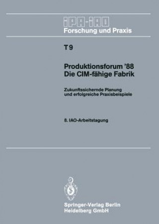 Knjiga Produktionsforum '88. Die CIM-F hige Fabrik Hans-Jörg Bullinger