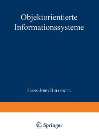 Könyv Objektorientierte Informationssysteme Hans-Jörg Bullinger