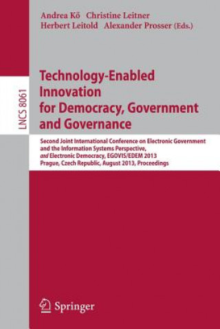 Книга Technology-Enabled Innovation for Democracy, Government and Governance Andrea Kö