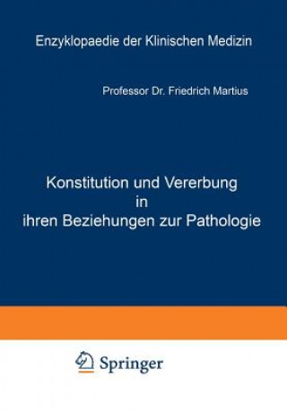 Kniha Konstitution Und Vererbung in Ihren Beziehungen Zur Pathologie Friedrich Martius