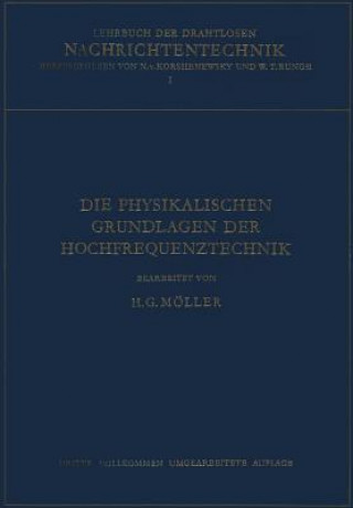 Könyv Die Physikalischen Grundlagen der Hochfrequenztechnik Hans Georg Möller