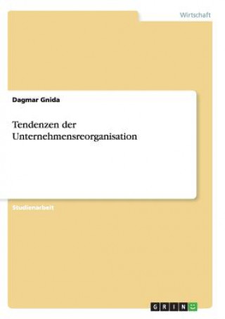 Book Tendenzen der Unternehmensreorganisation Dagmar Gnida