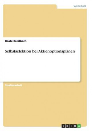 Book Selbstselektion bei Aktienoptionsplanen Beate Breitbach