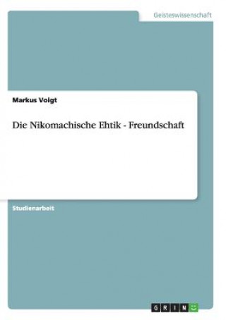 Buch Nikomachische Ehtik - Freundschaft Markus Voigt