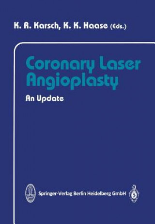 Książka Coronary Laser Angioplasty K. R. Karsch