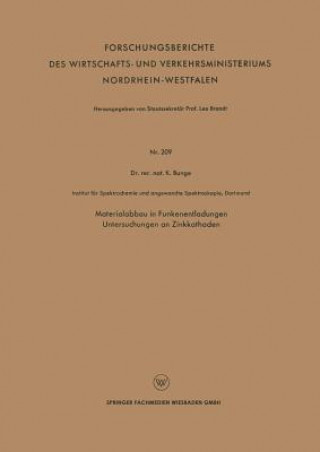 Kniha Materialabbau in Funkenentladungen Untersuchungen an Zinkkathoden Konrad Bunge