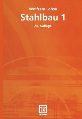 Könyv Stahlbau 1 Wolfram Lohse