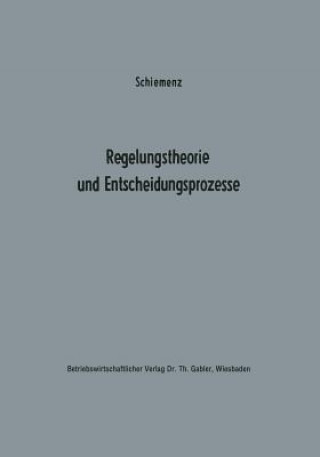 Kniha Regelungstheorie Und Entscheidungsprozesse Bernd Schiemenz