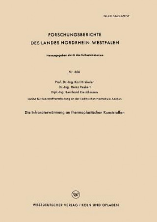 Kniha Die Infraroterw rmung an Thermoplastischen Kunststoffen Karl Krekeler