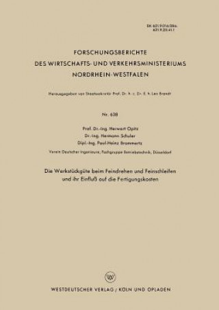 Βιβλίο Werkstuckgute Beim Feindrehen Und Feinschleifen Und Ihr Einfluss Auf Die Fertigungskosten Herwart Opitz