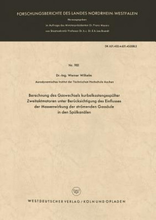 Knjiga Berechnung Des Gaswechsels Kurbelkastengesp lter Zweitaktmotoren Unter Ber cksichtigung Des Einflusses Der Massenwirkung Der Str menden Gass ule in De Werner Wilhelm