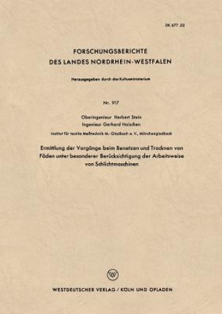 Kniha Ermittlung Der Vorgange Beim Benetzen Und Trocknen Von Faden Unter Besonderer Berucksichtigung Der Arbeitsweise Von Schlichtmaschinen Herbert Stein