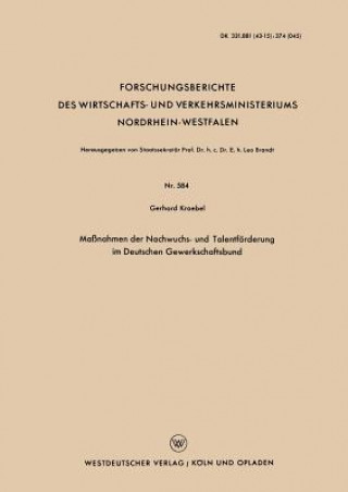 Könyv Ma nahmen Der Nachwuchs- Und Talentf rderung Im Deutschen Gewerkschaftsbund Gerhard Kroebel
