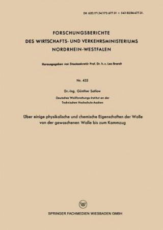 Book ber Einige Physikalische Und Chemische Eigenschaften Der Wolle Von Der Gewaschenen Wolle Bis Zum Kammzug Günther Satlow