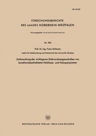 Kniha Untersuchung Der Wichtigeren Gebrauchseigenschaften Von Kunstharzbeschichteten Holzfaser- Und Holzspanplatten Franz Kollmann